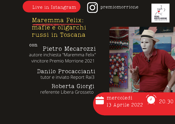 Maremma Felix: oligarchi e mafie in Toscana. Oggi diretta live del Premio Morrione