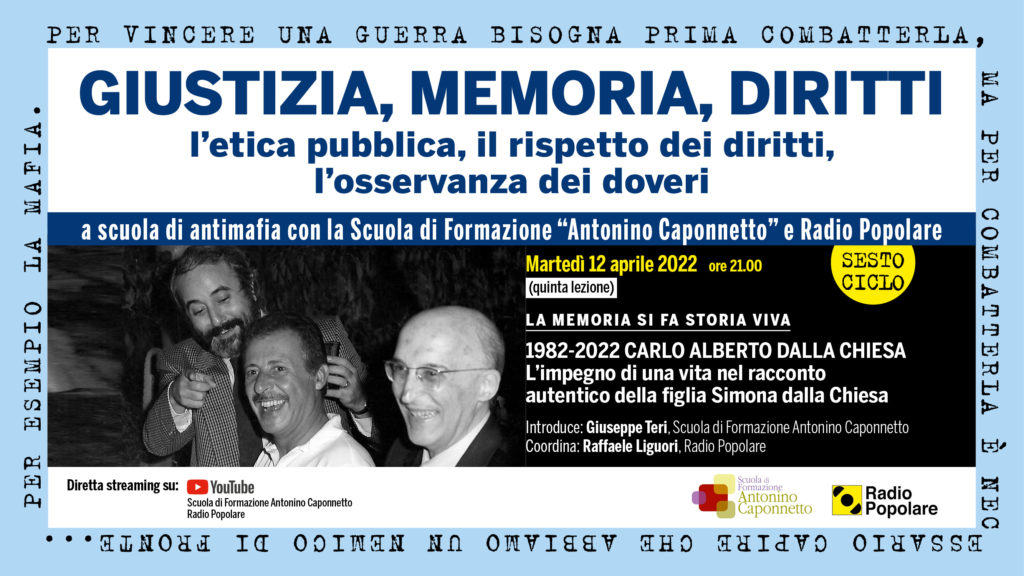 Carlo Alberto dalla Chiesa nel racconto della figlia Simona con Scuola Caponnetto e Radio Popolare