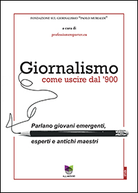 Giornalismo come uscire dal ‘900