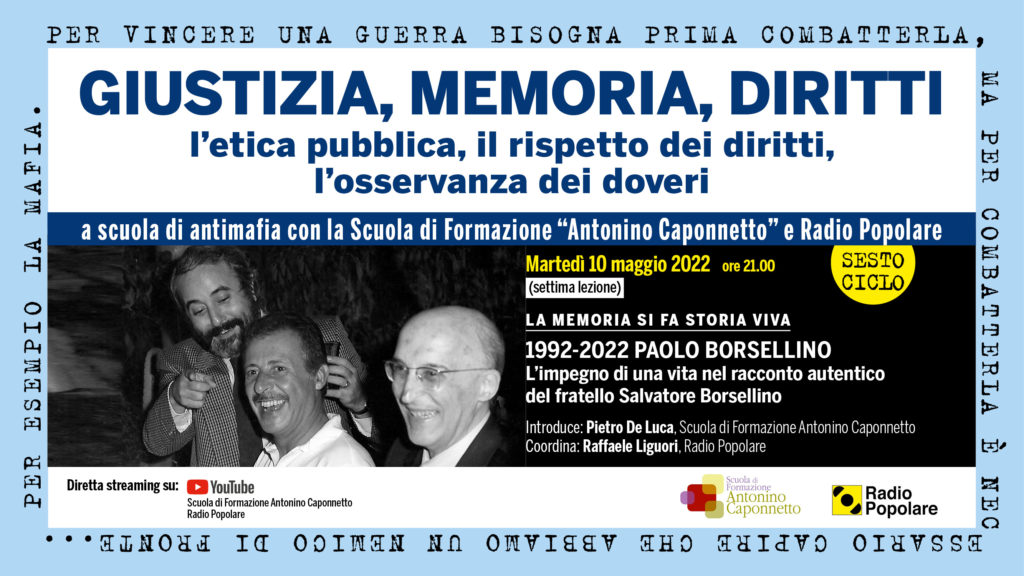 “1992-2022 Paolo Borsellino, l’impegno di una vita” con Scuola Caponnetto e Radio Popolare