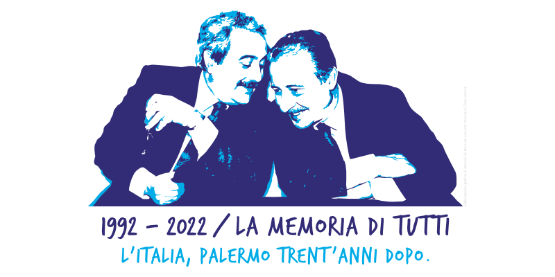“La memoria di tutti”. 23 maggio 2022 XXX anniversario delle stragi di Capaci e via D’Amelio