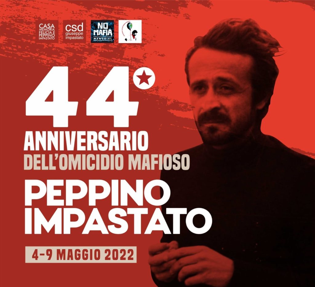 Il programma del 44° anniversario dell’omicidio mafioso di Peppino Impastato