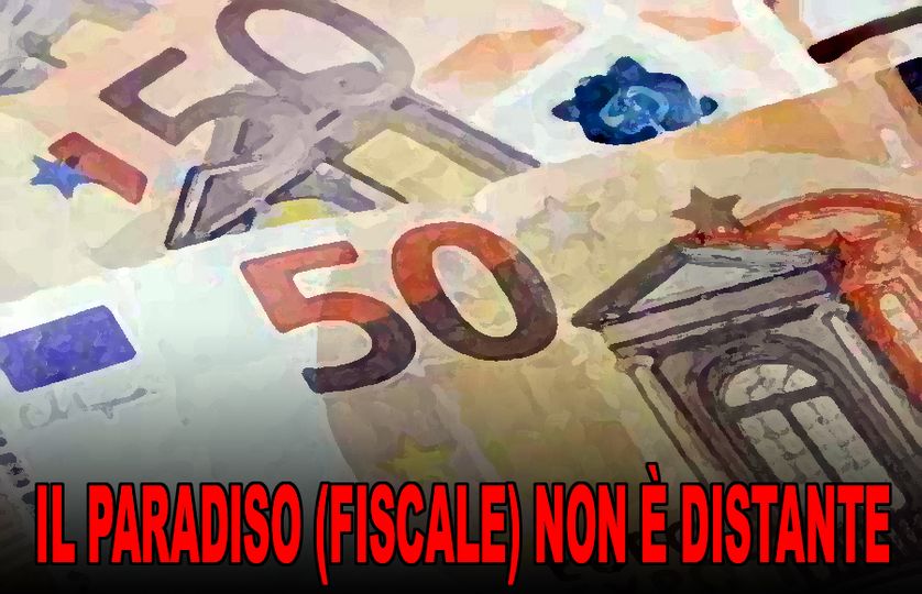 Il paradiso (fiscale) non è distante