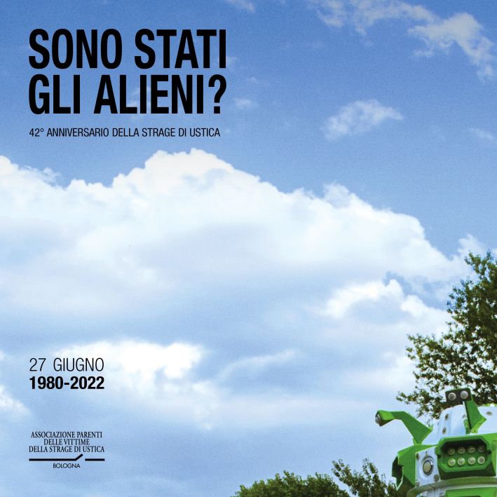 “Sono stati gli alieni?”, 42° anniversario della strage di Ustica