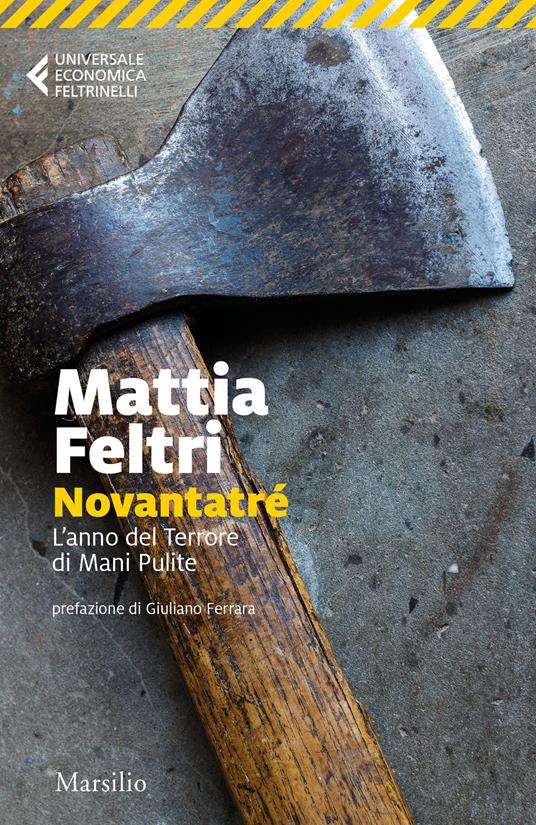 Novantatré. L’anno del terrore di Mani pulite