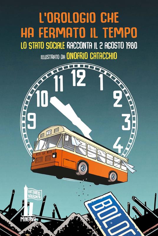 L’orologio che ha fermato il tempo. Lo Stato Sociale racconta il 2 agosto 1980