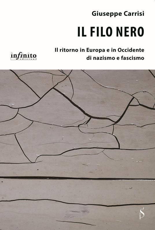 Il filo nero. Il ritorno in Europa e in Occidente di nazismo e fascismo