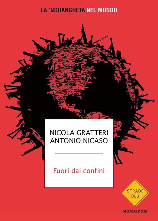 Fuori dai confini. La ‘ndrangheta nel mondo