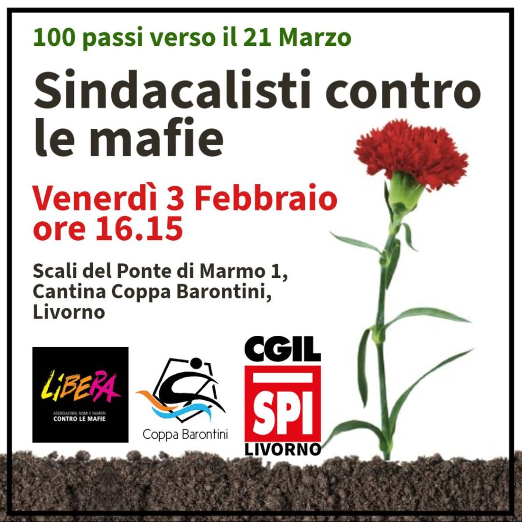 Livorno venerdì 3 febbraio: “Sindacalisti contro le mafie”