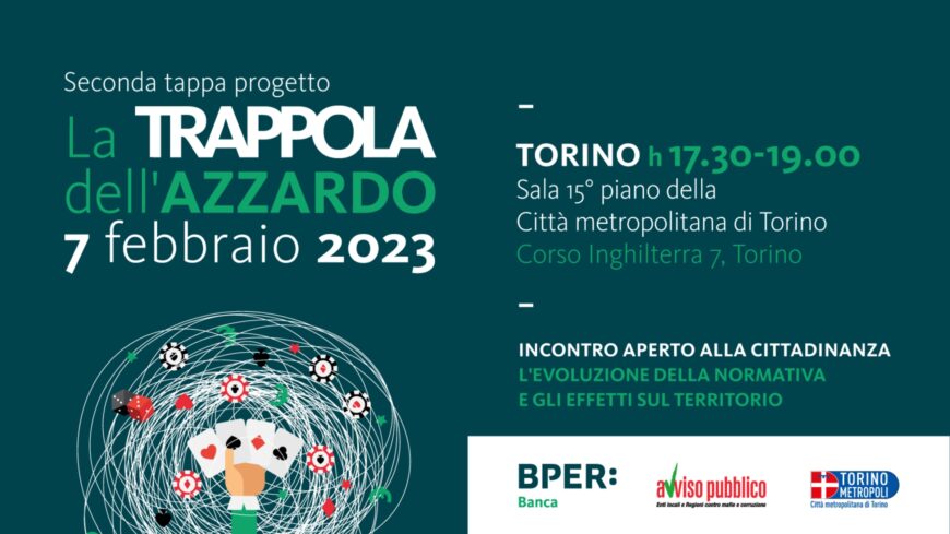 “La trappola dell’azzardo”: Il 7 febbraio a Torino la seconda tappa del progetto di Avviso Pubblico e Bper Banca