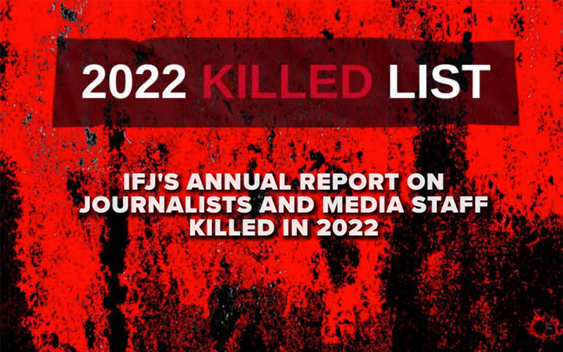 Secondo IFJ nel 2022 sono stati uccisi nel mondo 68 giornalisti e operatori dei media