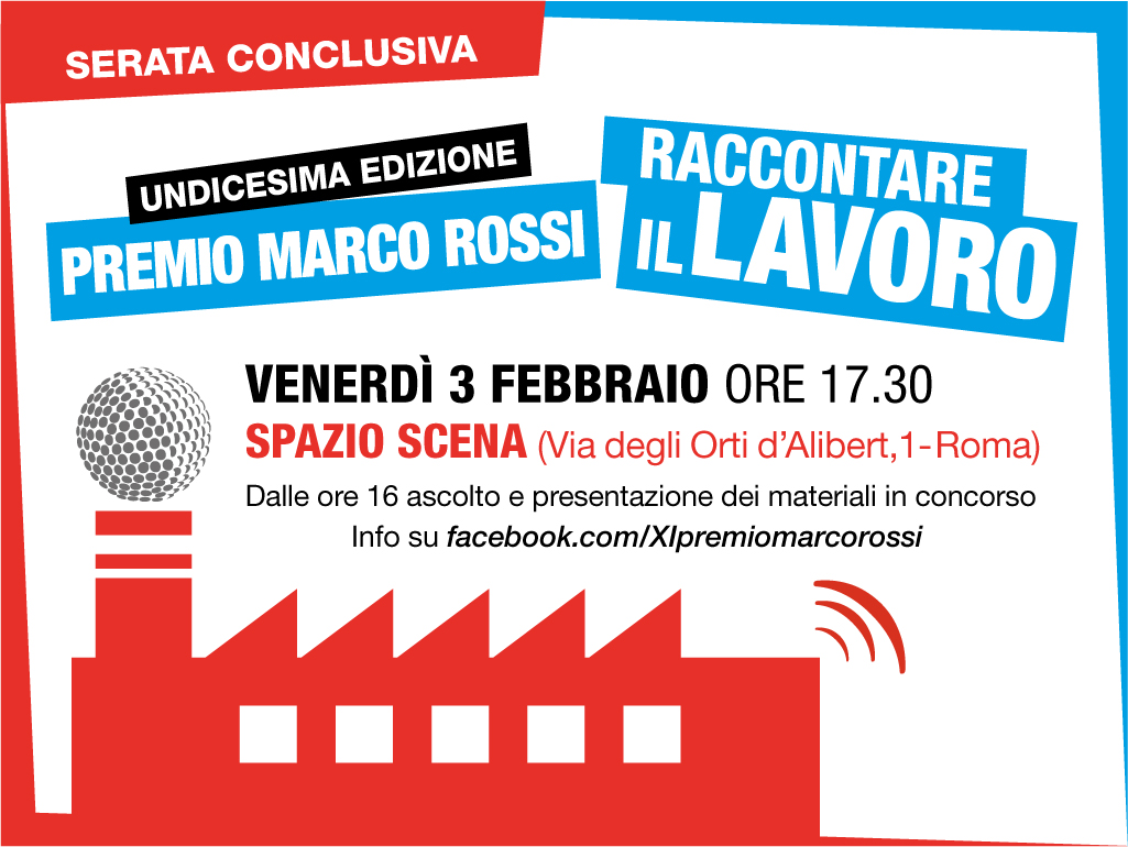 Roma 3 febbraio: 11esima edizione del Premio Marco Rossi – Raccontare il lavoro