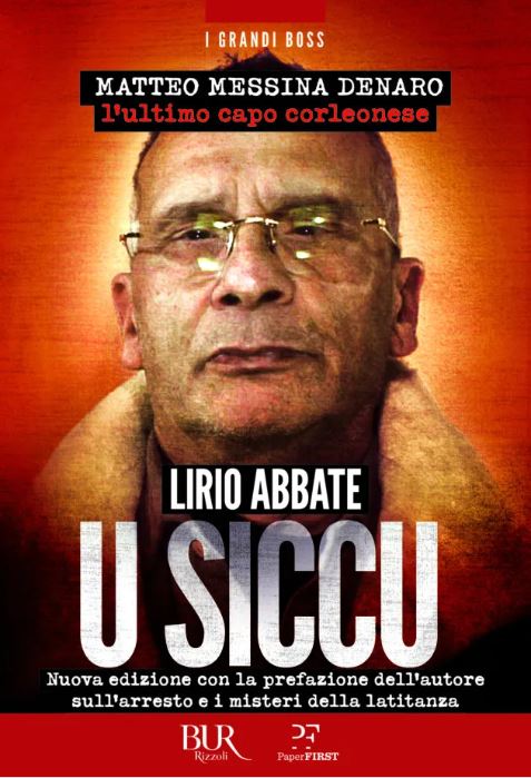 U Siccu. Matteo Messina Denaro, l’ultimo capo corleonese