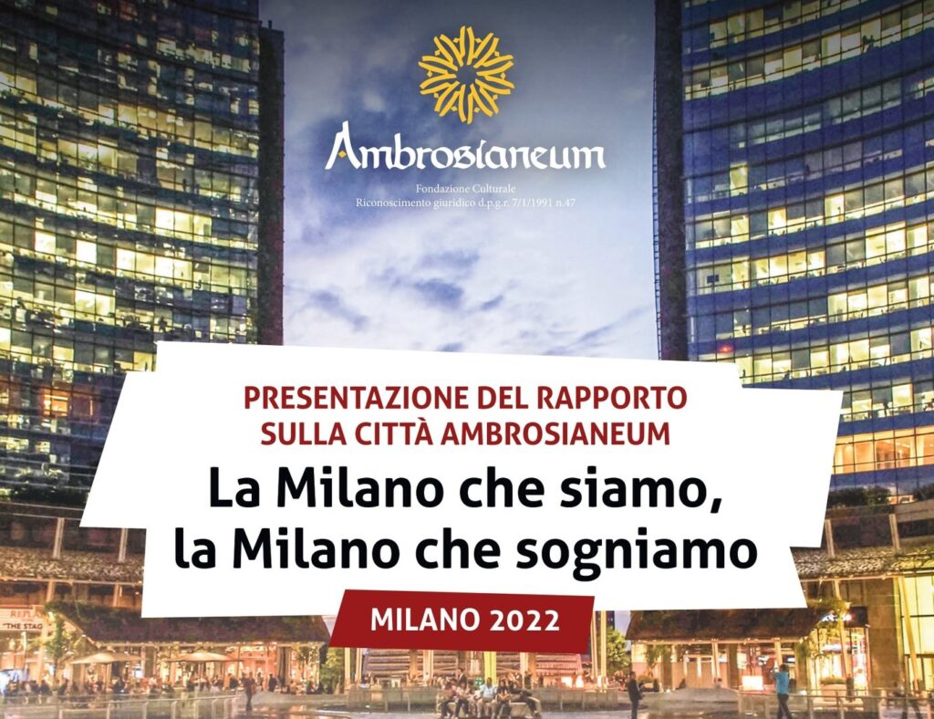 Presentazione del “Rapporto sulla città. Milano 2022” della Fondazione Ambrosianeum