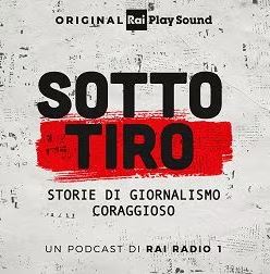 Sotto Tiro. Storie di giornalismo coraggioso