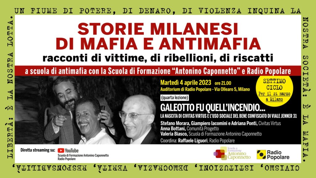Milano 4 aprile: “Galeotto fu quell’incendio”. A scuola di antimafia con Scuola Caponnetto e Radio Popolare