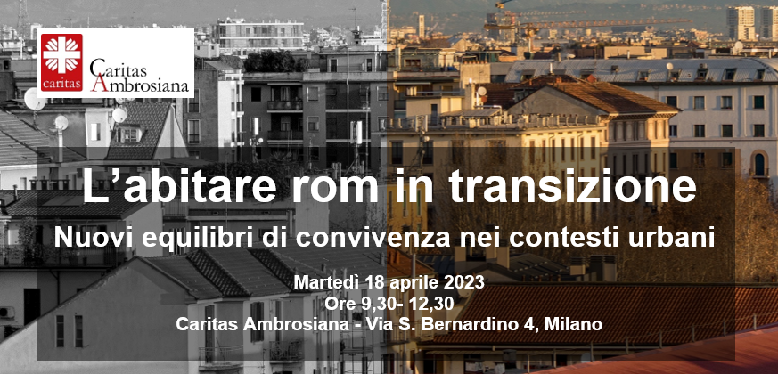 “L’abitare rom in transizione – Nuovi equilibri di convivenza nei contesti urbani”