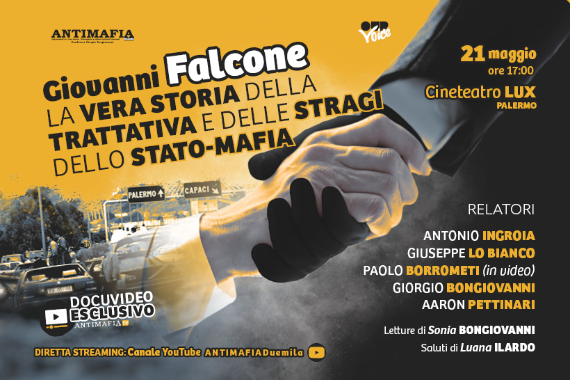 Palermo, 21/5: “Giovanni Falcone, la vera storia della trattativa e delle stragi dello Stato-mafia”
