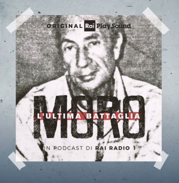 “Moro. L’ultima battaglia”, un podcast che racconta gli ultimi giorni dello statista ucciso dalle BR
