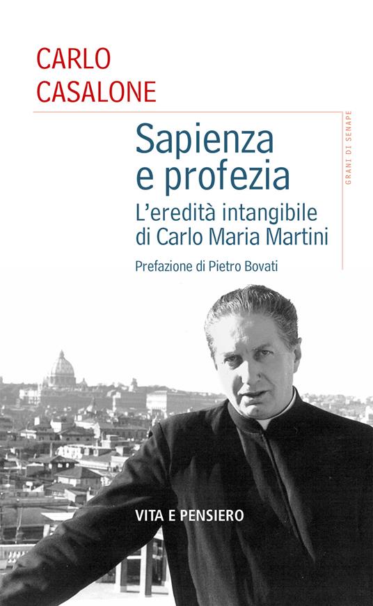 Sapienza e profezia. L’eredità intangibile di Carlo Maria Martini