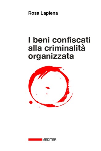 I beni confiscati alla criminalità organizzata