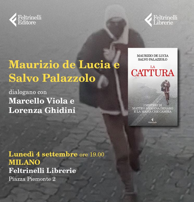 Milano 4 settembre, presentazione del libro “La cattura” di De Lucia e Palazzolo