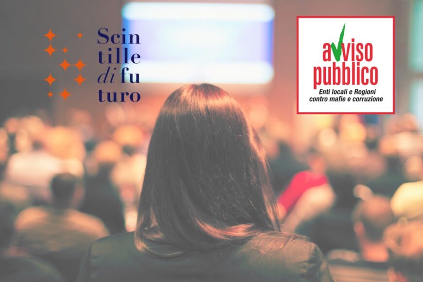 “Amministratori consapevoli”, una proposta nata dalla collaborazione tra Scintille di Futuro e Avviso Pubblico