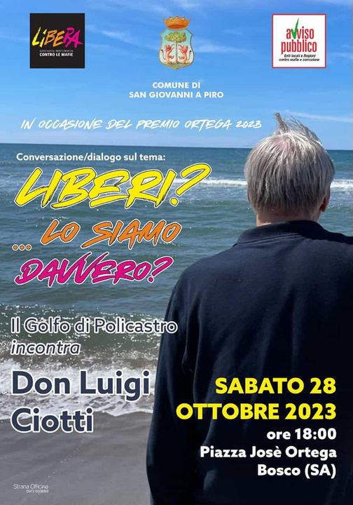 “Liberi? … lo siamo davvero”: il 28 ottobre Don Luigi Ciotti incontra i cittadini di San Giovanni a Piro (SA)