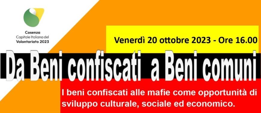 Cosenza 20 ottobre: “Da beni confiscati a beni comuni”