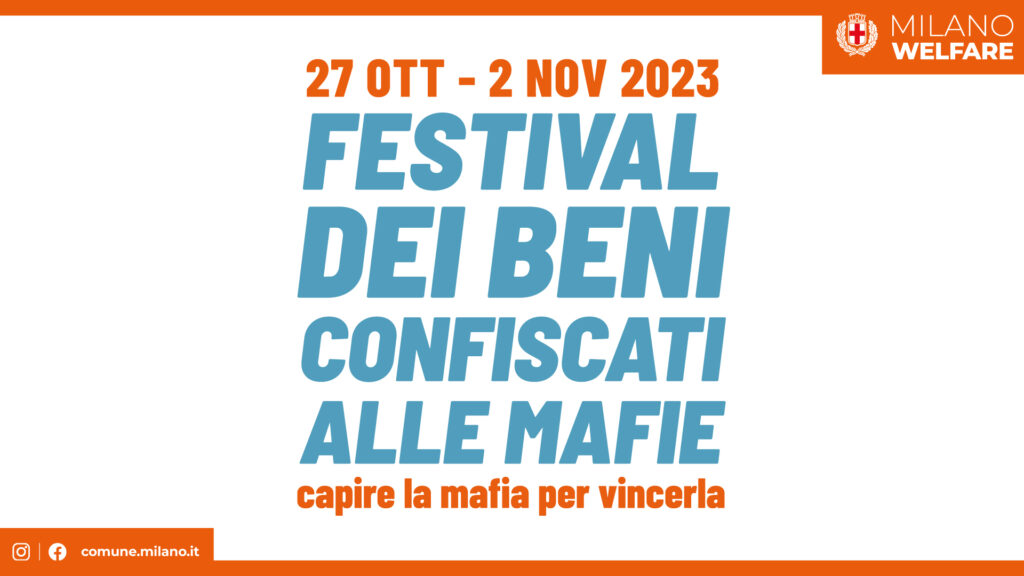 Comune di Milano, dal 27 ottobre torna il Festival dei Beni Confiscati alle mafie