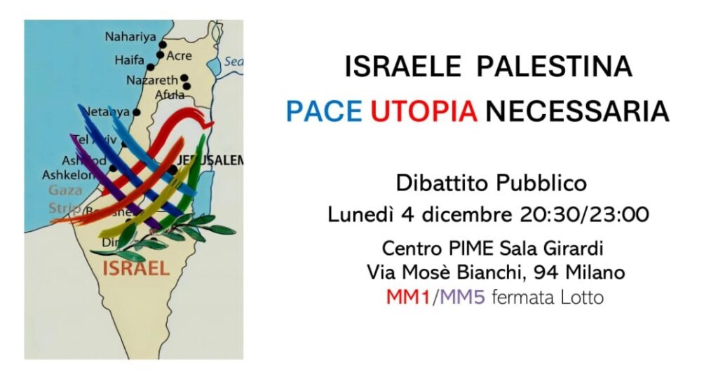 Milano 4 dicembre: “Israele Palestina, pace utopia necessaria”