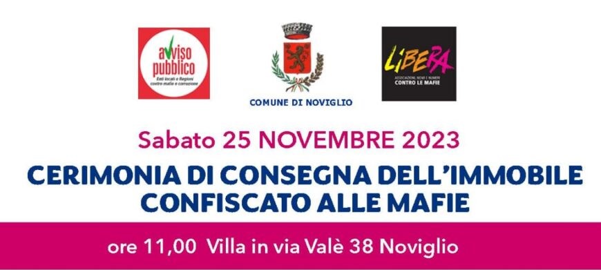 Il 25 novembre a Noviglio (MI) la cerimonia di consegna di un bene confiscato alle mafie