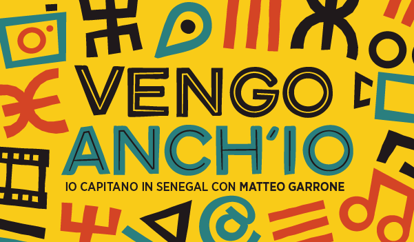 “Vengo anch’io”. Cinemovel con Matteo Garrone e il suo film “Io Capitano” in Senegal