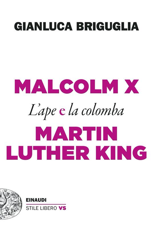 Malcolm X e Martin Luther King. L’ape e la colomba