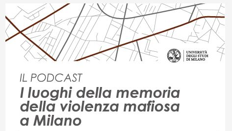 Lunedì 18 marzo, presentazione del podcast “I luoghi della memoria della violenza mafiosa a Milano”