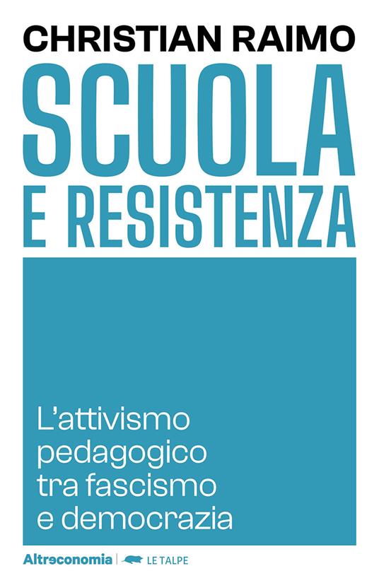 Scuola e Resistenza. L’attivismo pedagogico tra fascismo e democrazia