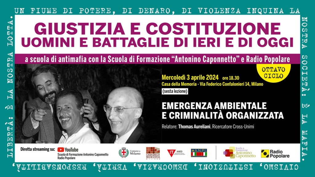 “Emergenza ambientale e criminalità organizzata” a Lezioni Antimafia, Milano 3 aprile