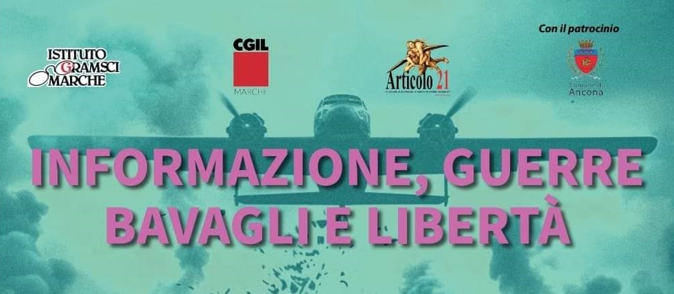 Ancona 15 aprile: “Informazione, guerre, bavagli e libertà”