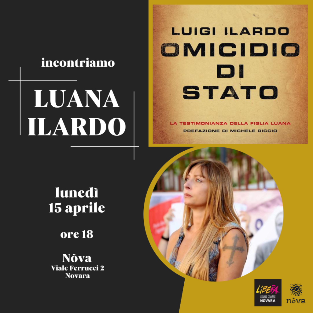 Novara 15 aprile: “Omicidio di Stato: incontro con Luana Ilardo”