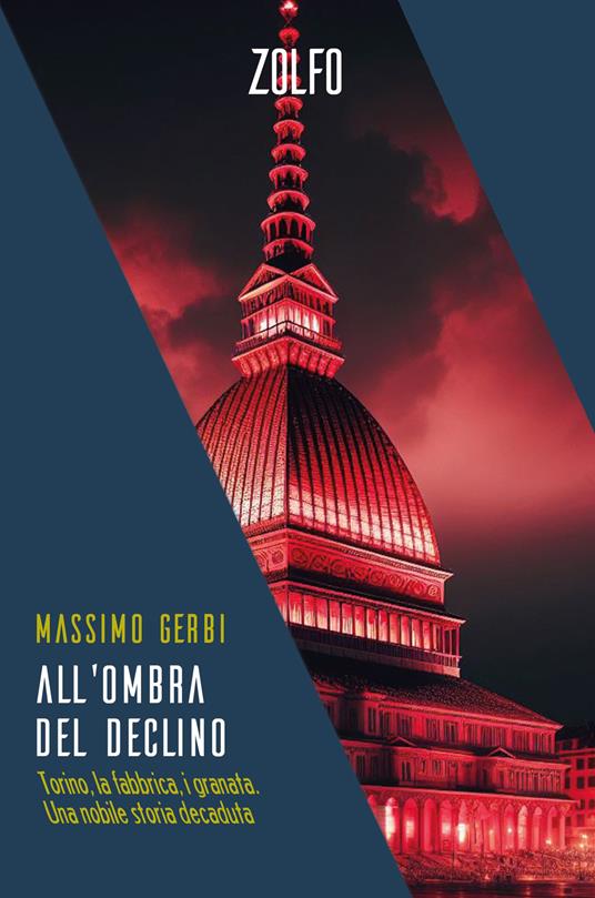 All’ombra del declino. Torino, la fabbrica, i granata
