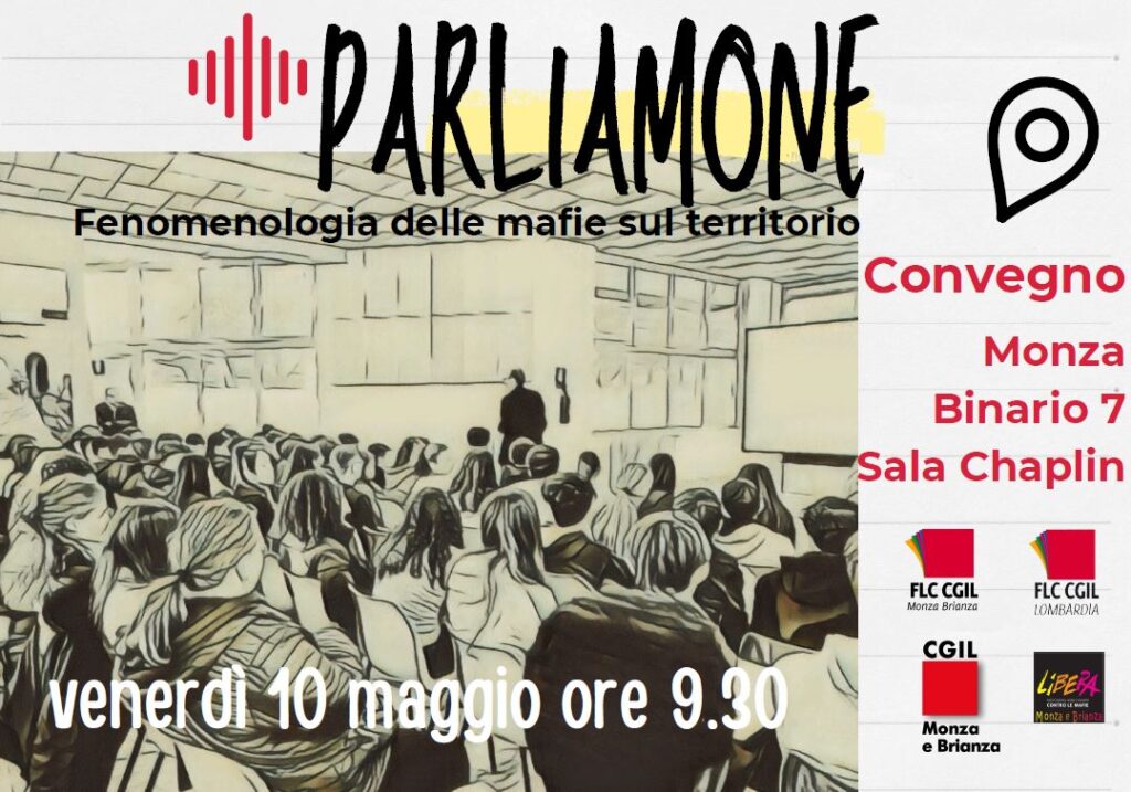 “Parliamone. Fenomenologia delle mafie sul territorio”. Venerdì 10 maggio, convegno a Monza