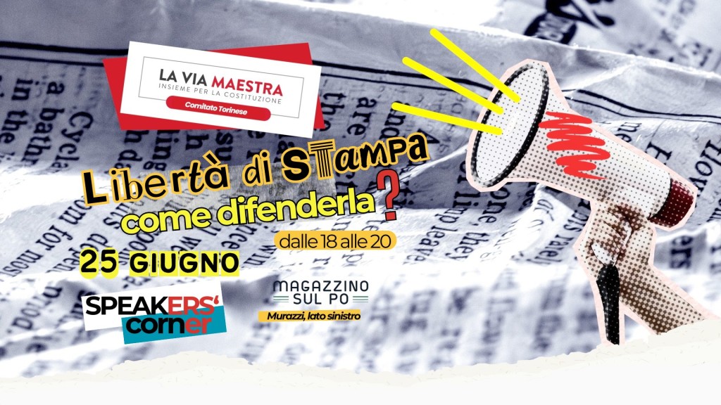 Happening per la libertà di stampa. Come difenderla? Torino, 25 giugno