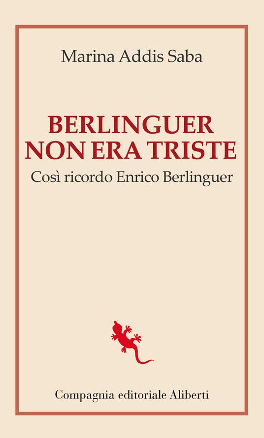 Berlinguer non era triste