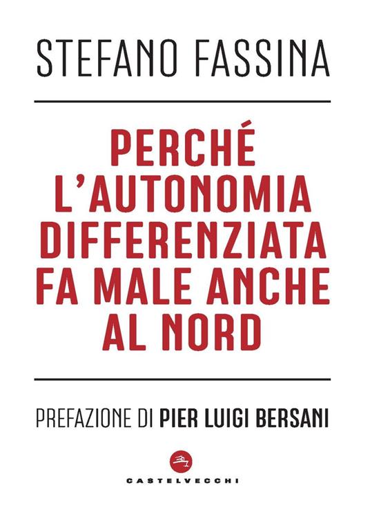 Perché l’autonomia differenziata fa male anche al nord