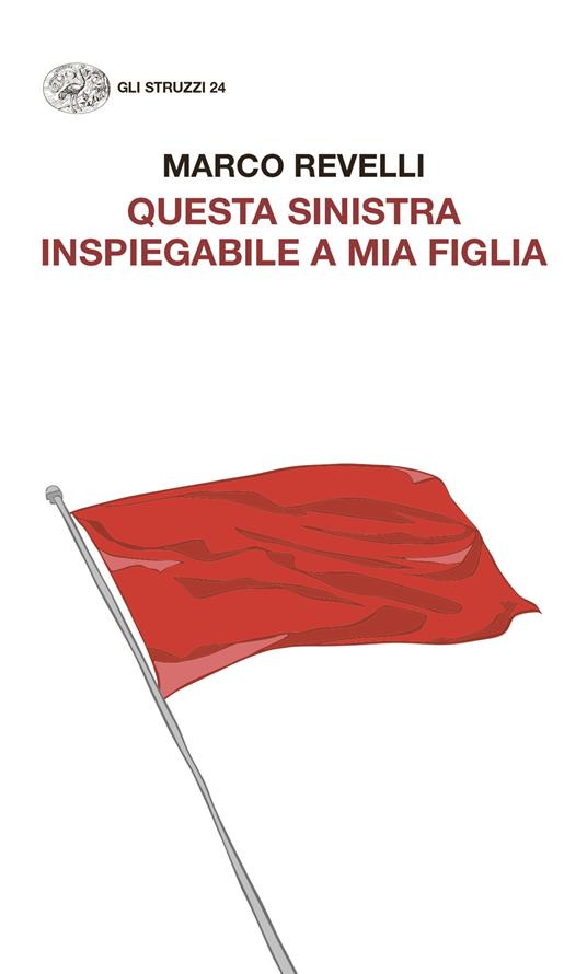 Questa Sinistra inspiegabile a mia figlia