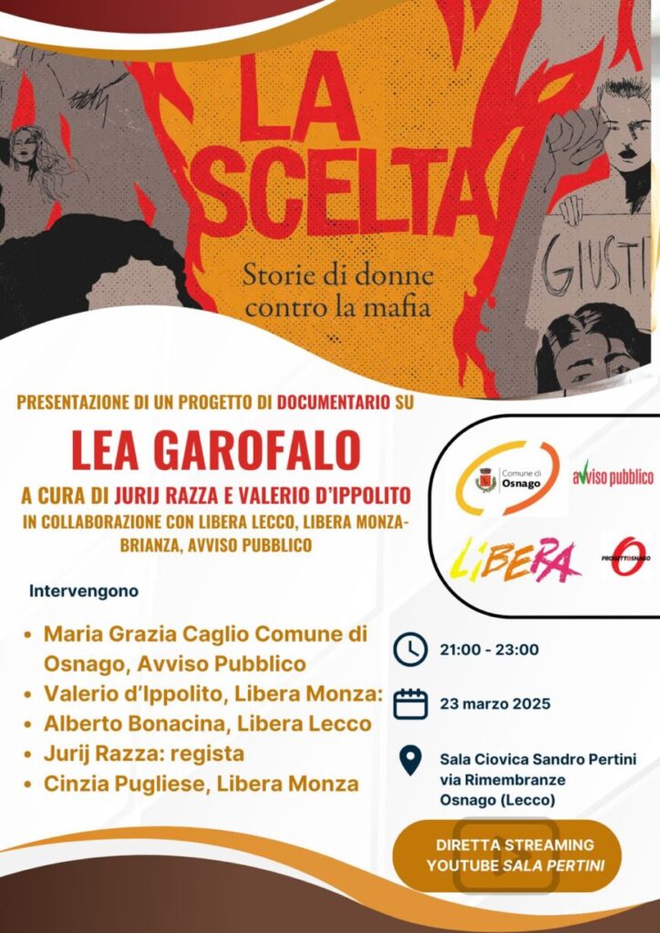 “La scelta, storie di donne contro la mafia”. Il 23/3 a Osnago (LC) un documentario su Lea Garofalo