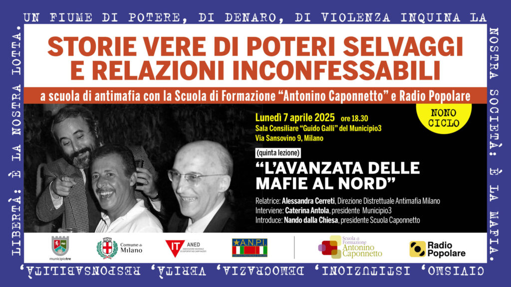 “L’avanzata delle mafie al nord” a “Lezioni antimafia” di Scuola Caponnetto e Radio Popolare