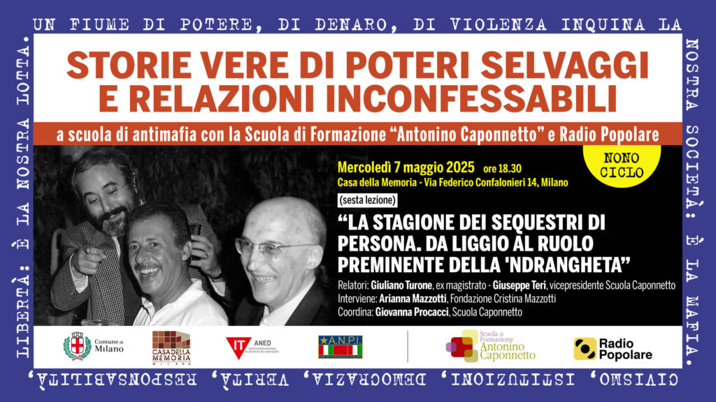 “La stagione dei sequestri di persona”, Milano 7 maggio “Lezioni antimafia” di Scuola Caponnetto e Radio Popolare