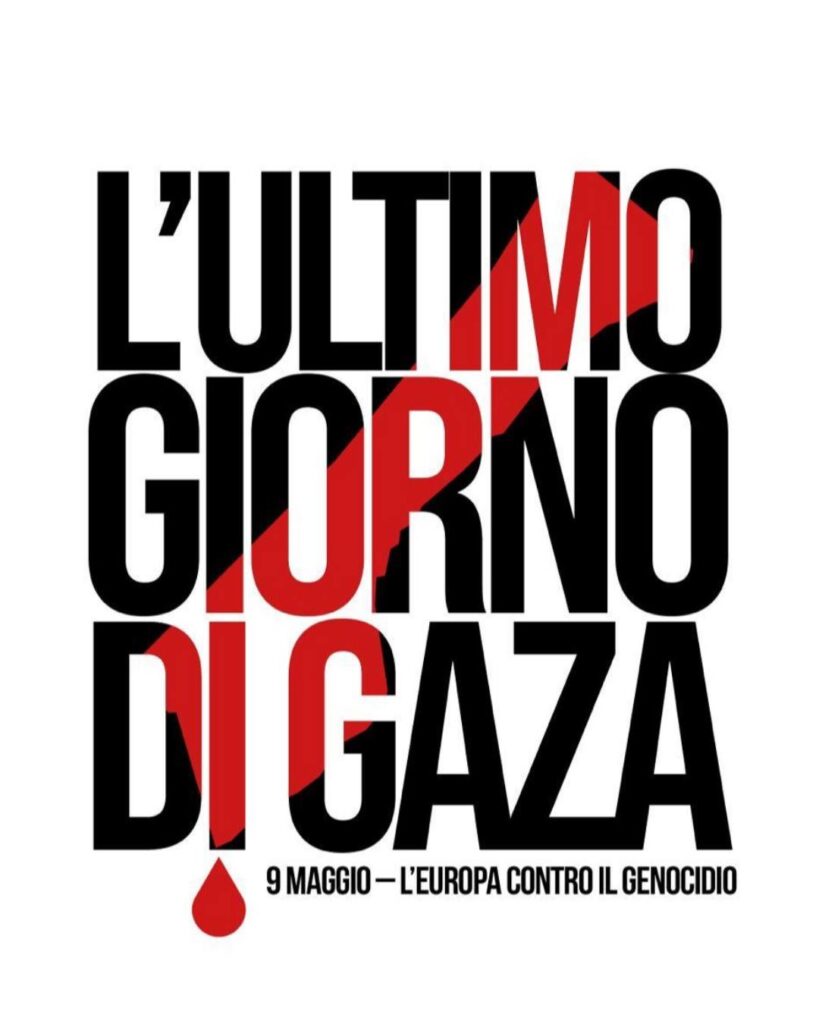 L’ultimo giorno di Gaza. 9 maggio – L’Europa contro il genocidio