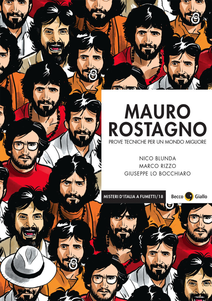 Mauro Rostagno. Prove tecniche per un mondo migliore